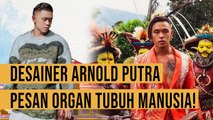 Organ Tubuh Manusia 'Jadi Bahan Pakaian' Oleh Arnold Putra?