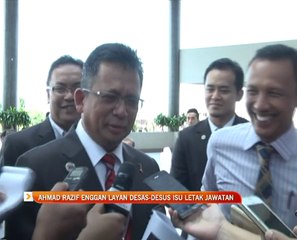 Ahmad Razif enggan layan desas-desus isu letak jawatan