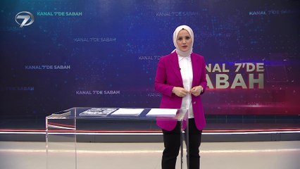 Kanal 7'de Sabah - 6 Mart 2022