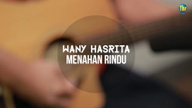 Menahan Rindu- Wany Hasrita