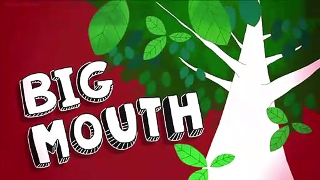 Big Mouth - Opening