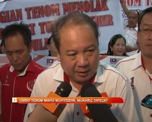UMNO Tenom mahu Muhyiddin, Mukhriz dipecat