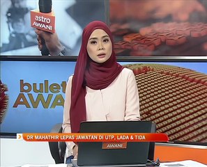 Tun Dr Mahathir lepas jawatan di UTP, LADA & TIDA