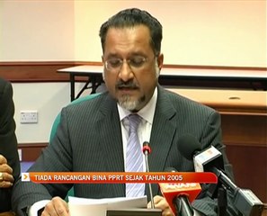 Tiada rancangan bina PPRT sejak tahun 2005