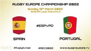 SPAIN vs PORTUGAL - RUGBY EUROPE MEN's CHAMPIONSHIP 2022