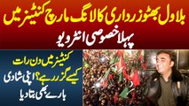 Bilawal Bhutto Zardari Ka Long March Container Me Pehla Interview - Apni Shadi Ka Bhi Bata Dia