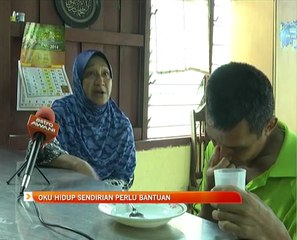 OKU hidup sendirian perlu bantuan
