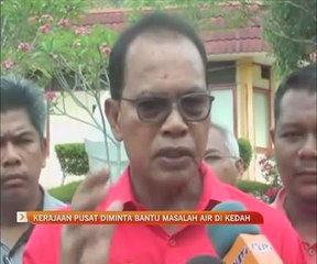 Kerajaan pusat diminta bantu masalah air di Kedah