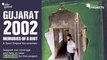 Support Our Special Project | Gujarat 2002: Memories of a Riot