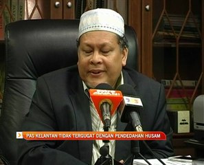 PAS Kelantan tidak tergugat dengan pendedahan Husam Musa