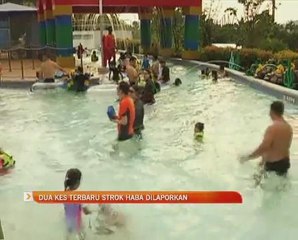 Dua kes terbaru strok haba dilaporkan