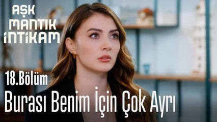 Burası benim için çok ayrı - Aşk Mantık İntikam 18. Bölüm