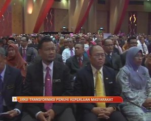 Janji transformasi penuhi keperluan masyarakat