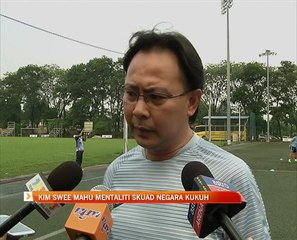 Ong Kim Swee mahu mentaliti skuad negara kukuh