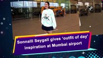 Sonnalli Seygall gives ‘outfit of day’ inspiration at Mumbai airport