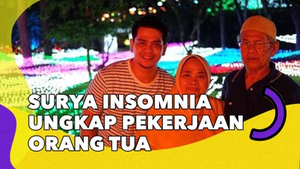 Surya Insomnia Ungkap Pekerjaan Orang Tua, Profesi sang Ibu Tuai Sorotan