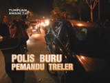AWANI 7:45 malam ini: Polis buru pemandu treler dan Kelantan mahu hudud