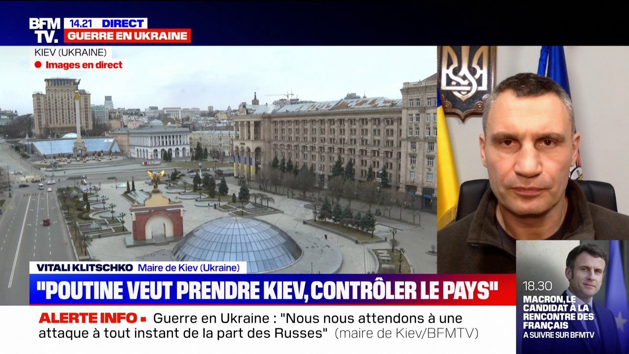 Vitali Klitschko, maire de Kiev: "Nous attendons une attaque russe à tout instant"