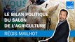 Régis Mailhot : Le bilan politique du Salon de l’Agriculture