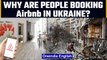 Airbnb bookings shoot up in Ukraine as people find direct way to help | Oneindia News