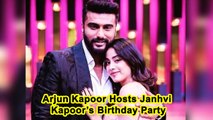 Arjun Kapoor Hosts Janhvi Kapoor’s Birthday Party