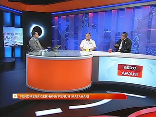 Analisis AWANI: Fenomena gerhana penuh matahari
