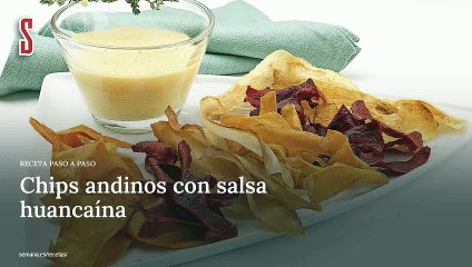 Vídeo Receta: Chips andinos con salsa huancaína