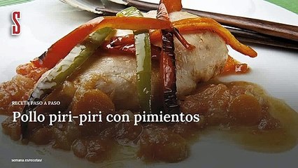 Vídeo Receta: Pollo piri-piri con pimientos