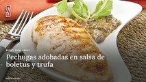 Vídeo Receta: Pechugas adobadas en salsa de boletus y trufa