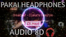 Breakbeat  Djakarta Freestyle Audio 8D Use headphones
