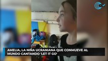 Amelia, la niña ucraniana que conmueve al mundo cantando 'Let it go'