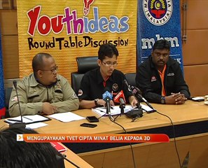 Mengupayakan TVET cipta minat belia kepada 3D