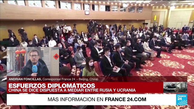 Informe desde Beijing: China se dice dispuesta a mediar entre Rusia y Ucrania