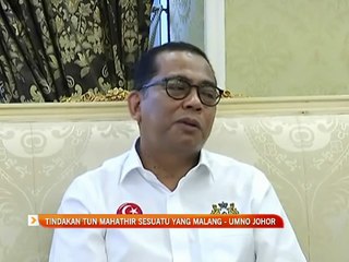 Tindakan Tun Mahathir sesuatu yang malang - UMNO Johor