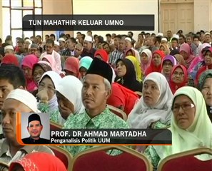 Tun M keluar UMNO, bukan satu kejutan - Ahmad Martadha