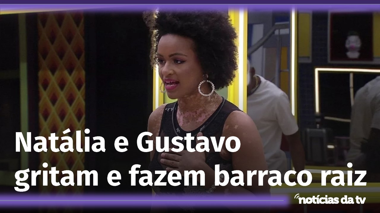 Dedo na cara e gritaria: Após paredão, Natália e Gustavo brigam feio no BBB 22