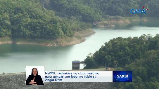 NWRB, nagkakasa ng cloud seeding para tumaas ang lebel ng tubig sa Angat Dam | Saksi