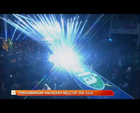 Perkembangan Anugerah MeleTOP Era 2016 setakat jam 11 malam