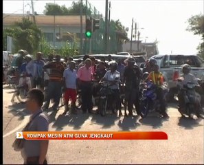 Rompak mesin ATM guna jengkaut