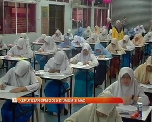 Keputusan SPM 2015 diumum 3 Mac