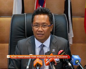 Pelan transformasi Pihak Berkuasa Tempatan diluluskan