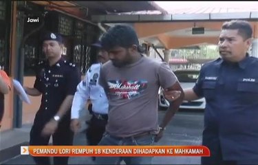 Pemandu lori rempuh 18 kenderaan dihadapkan ke mahkamah