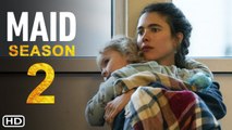 Maid Season 2 Trailer (2021) - Netflix, Release Date, Episode 1,Cast, Promo,Plot,Molly Smith Metzler