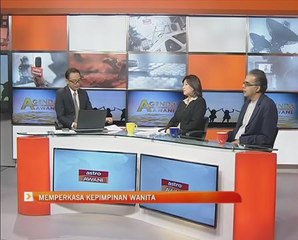 Agenda AWANI: Memperkasa kepimpinan wanita