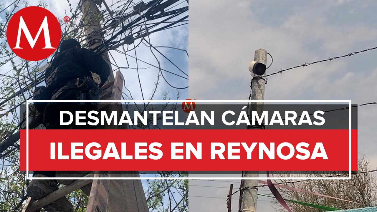 Policía de Tamaulipas retira en Reynosa una red de videovigilancia de la delincuencia