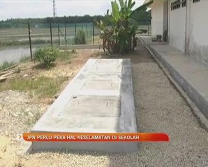 JPN perlu peka hal keselamatan di sekolah
