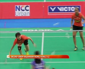 Skuad Uber kalahkan Hong Kong 3-2