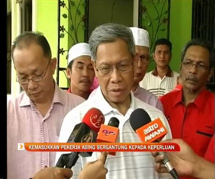 Kemasukan pekerja asing dari Bangladesh bergantung kepada keperluan