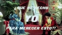 ¿Qué He Hecho Yo Para Merecer Esto? Tráiler