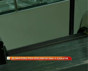 Ibu bapa perlu peka keselamatan anak di eskalator